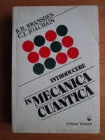 B. H. Bransden - Introducere in mecanica cuantica