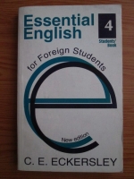 C. E. Eckersley - Essential English for Foreign Students (volumul 4)