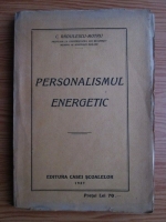Anticariat: Constantin Radulescu Motru - Personalismul energetic (1927)