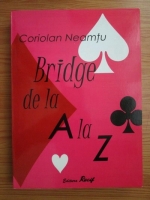 Coriolan Neamtu - Bridge de la A la Z