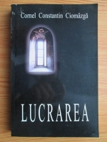 Cornel Constantin Ciomazga - Lucrarea