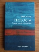 David Frank Ford - Teologia. Foarte scurta introducere