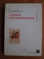 Anticariat: David Harvey - Conditia postmodernitatii