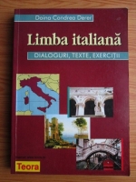 Doina Condrea Derer - Limba italiana. Dialoguri, texte, exercitii