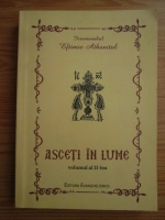 Eftimie Athonitul - Asceti in lume (volumul 2)