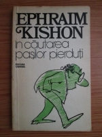 Ephraim Kishon - In cautarea pasilor pierduti