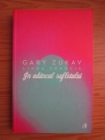 Anticariat: Gary Zukav - In adancul sufletului