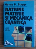 Henry Pierce Stapp - Ratiune, materie si mecanica cuantica