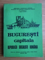 Anticariat: Ioan Istrate - Bucuresti, capitala Republicii Socialiste Romania