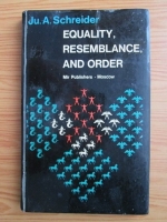 Ju. A. Schreider - Equality, resemblance and order