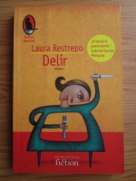 Anticariat: Laura Restrepo - Delir