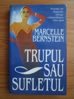 Marcelle Bernstein - Trupul sau sufletul