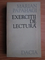 Marian Papahagi - Exercitii de lectura