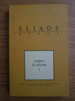 Mircea Eliade - Noaptea de sanziene (volumul 1)
