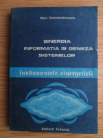Paul Constantinescu - Sinergia, informatia si geneza sistemelor