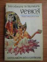 Anticariat: Satsvarupa Dasa Goswami - Introducere in literatura vedica. Traditia vorbeste prin ea insasi