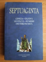 Septuaginta. Volumul 1: Geneza, Exodul, Leviticul, Numerii, Deuteronomul