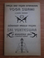 Susunaga Weeraperuma, Paramahansa Yogananda - Omagiu unui yoghin extraordinar Yoga Swami, Renvierea marelui yoghin Sri Yukteswar