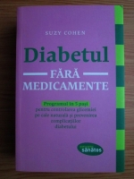 Anticariat: Suzy Cohen - Diabetul fara medicamente