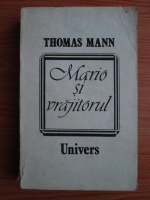 Thomas Mann - Mario si vrajitorul