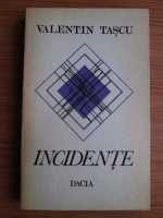 Anticariat: Valentin Tascu - Incidente