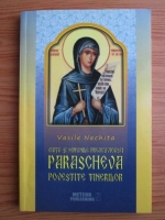 Vasile Nechita - Viata si minunile Preacuvioasei Parascheva povestite tinerilor