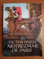 Anticariat: Victor Hugo - Notre-Dame de Paris