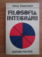Virgil Stancovici - Filosofia integrarii