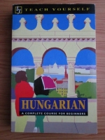 Zsuzsa Pontifex - Teach Yourself Hungarian. A complete course for beginners