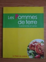 Les pommes de terre. Surprenantes et saines