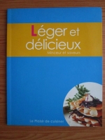 Leger et delicieux. Minceur et saveurs