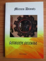 Mircea Dinutz - Anamneze necesare