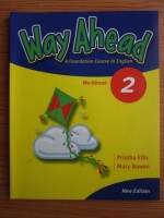 Pritha Ellis - Way Ahead. A foundation course in English. Workbook 2