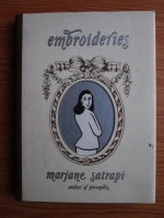 Marjane Satrapi - Embroideries (benzi desenate)