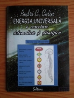 Bedri C. Cetin - Energia universala. O cercetare sistematica si stiintifica