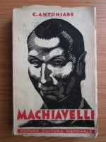 Anticariat: C. Antoniade - Machiavelli (editie veche)