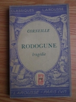 Anticariat: Corneille - Rodogune. Tragedie (1936)