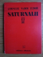 Anticariat: Corneliu Vadim Tudor - Saturnalii