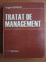 Eugen Burdus - Tratat de management