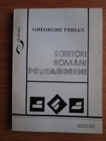 Gheorghe Perian - Scriitori romani postmoderni. Eseuri