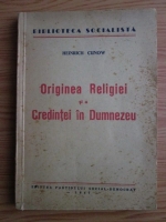 Heinrich Cunow - Originea Religiei si a Credintei in Dumnezeu