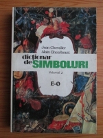 Jean Chevalier - Dictionar de simboluri (volumul 2) E- O