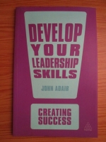 John Adair - Develop your leadership skills