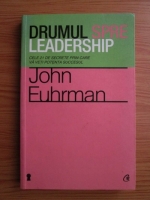 John Fuhrman - Drumul spre leadership