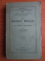 Anticariat: Lucien Levy Bruhl - Les fonctions mentales dans les societes inferieures (1928)