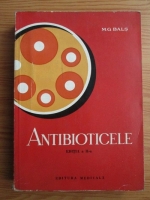 M. G. Bals - Antibioticele (editia a II-a)
