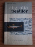 Anticariat: M. Niculescu-Duvaz - Migratia pestilor