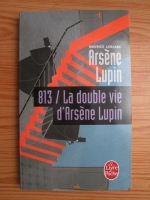 Maurice Leblanc - 813 - La Double Vie d Arsene Lupin