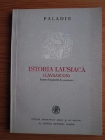 Paladie - Istoria lausiaca (Lavsaicon). Scurte biografii de pustnici
