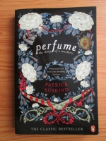 Patrick Suskind - Perfume. The story of a murderer